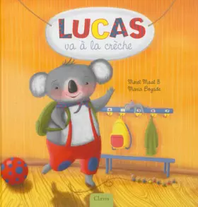 Couverture du produit · LUCAS VA A LA CRECHE