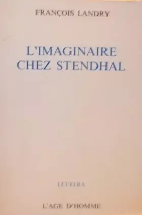 Couverture du produit · L'Imaginaire chez Stendhal : Formation et expression (Lettera)