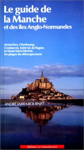 Couverture du produit · Le guide de la Manche et des îles anglo-normandes