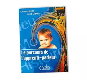 Couverture du produit · Le parcours de l'apprenti-parleur. 2001. Broché. 270 pages (Langage, Linguistique)