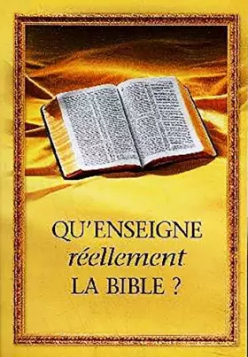 Couverture du produit · Qu'enseigne réellement la Bible ?