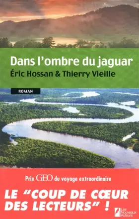 Couverture du produit · Dans l'ombre du Jaguar - Coup de coeur des lecteurs Prix GEO 2012