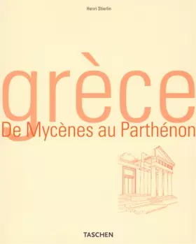 Couverture du produit · Grèce. De Mycènes au Parthénon