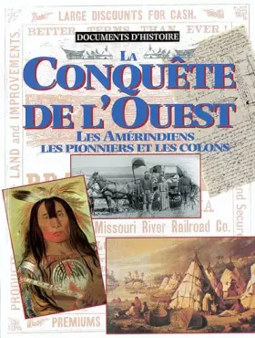 Couverture du produit · La Conquête de l'Ouest : Les Amérindiens, les pionniers et les colons