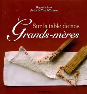 Couverture du produit · Sur la table de nos Grands-mères
