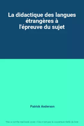 Couverture du produit · La didactique des langues étrangères à l'épreuve du sujet