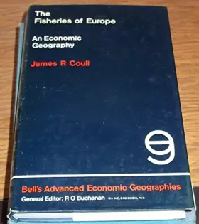 Couverture du produit · The fisheries of Europe: An economic geography (Bell's advanced economic geographies A: systematic studies)
