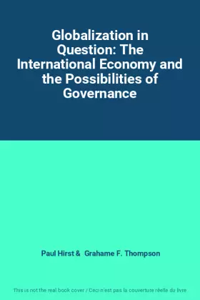 Couverture du produit · Globalization in Question: The International Economy and the Possibilities of Governance