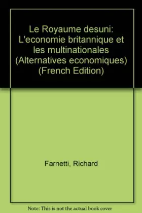 Couverture du produit · Le Royaume désuni. L'Economie britannique et les multinationales
