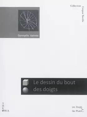 Couverture du produit · Le dessin du bout des doigts: Etude de la production et de la lecture de dessins tactiles par des personnes non-voyantes
