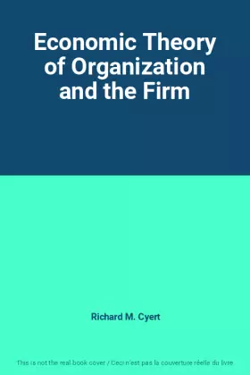 Couverture du produit · Economic Theory of Organization and the Firm