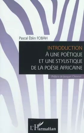 Couverture du produit · Introduction à une poétique et une stylistique de la poésie africaine