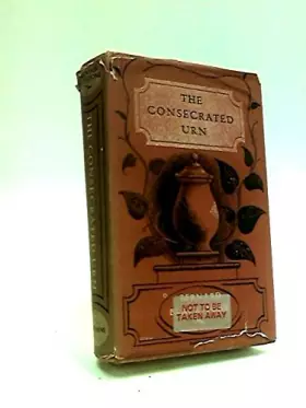 Couverture du produit · Consecrated Urn, The: An Interpretation of Keats i