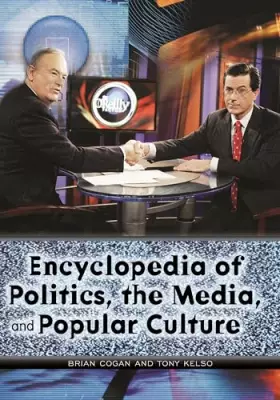 Couverture du produit · Encyclopedia of Politics, the Media, and Popular Culture