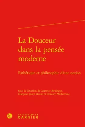 Couverture du produit · La Douceur dans la pensée moderne: Esthétique et philosophie d'une notion