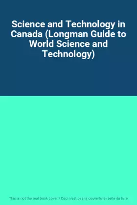 Couverture du produit · Science and Technology in Canada (Longman Guide to World Science and Technology)
