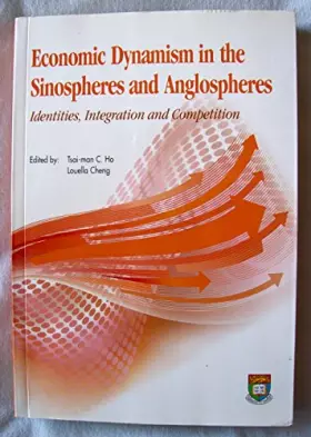 Couverture du produit · Economic Dynamism in the Sinospheres and Anglospheres