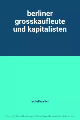 Couverture du produit · berliner grosskaufleute und kapitalisten
