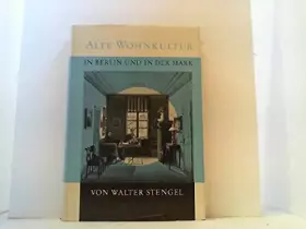 Couverture du produit · Alte Wohnkultur in Berlin und in der Mark im Spiegel der Quellen des 16. - 19. Jahrhunderts