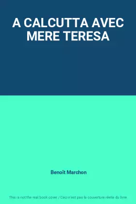 Couverture du produit · A CALCUTTA AVEC MERE TERESA
