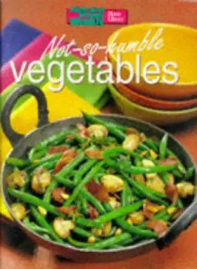Couverture du produit · Not-so-Humble Vegetables ( " Australian Women's Weekly " Home Library)