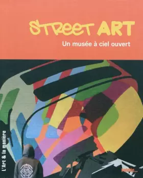 Couverture du produit · Street Art : Un musée à ciel ouvert