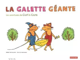 Couverture du produit · La galette géante : Les aventures de Guri et Gura