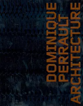 Couverture du produit · Dominique Perrault Architecture: Edition bilingue français-anglais