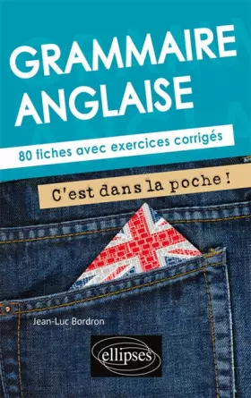 Couverture du produit · Grammaire anglaise. C'est dans la poche ! 80 fiches avec exercices corrigés (A2-B1)