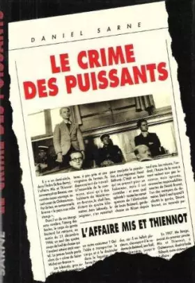 Couverture du produit · Le crime des puissants : L'affaire Mis et Thiennot