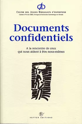 Couverture du produit · Documents confidentiels: A la rencontre de ceux qui nous aident à être nous-mêmes