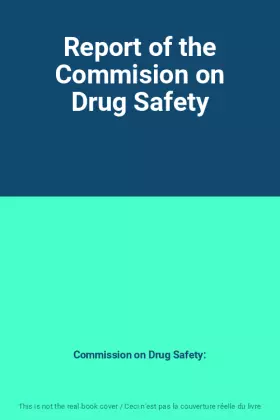 Couverture du produit · Report of the Commision on Drug Safety
