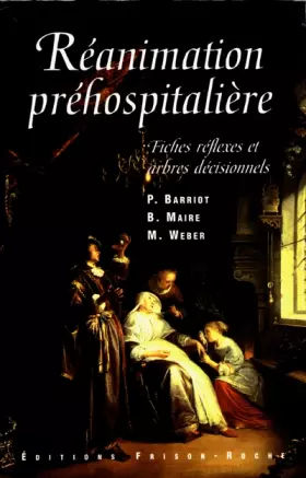 Couverture du produit · REANIMATION PREHOSPITALIERE. Fiches réflexes et arbres décisionnels
