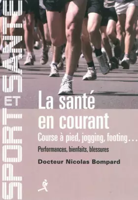 Couverture du produit · La santé en courant : Course à pied, jogging, footing
