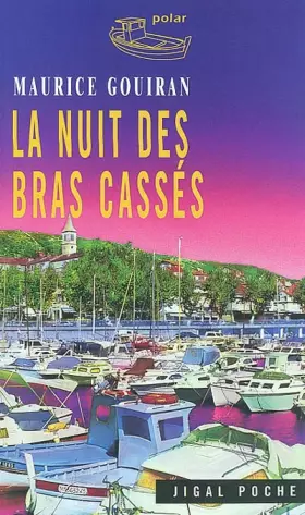 Couverture du produit · La nuit des bras cassés