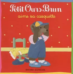Couverture du produit · Petit Ours Brun aime sa casquette