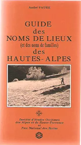 Couverture du produit · Guide des Noms des lieux (et des noms de familles) des Hautes-alpes