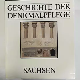 Couverture du produit · Geschichte der Denkmalpflege Sachsen. Von den Anfängen bis zum Neubeginn 1945