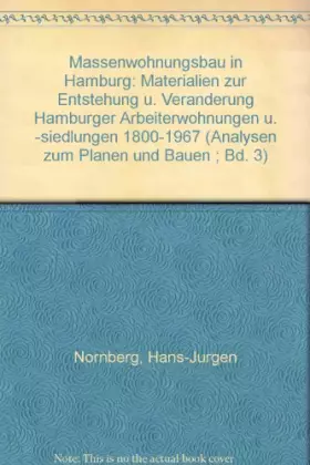 Couverture du produit · Massenwohnungsbau in Hamburg. Materialien zur Entstehung und Veränderung Hamburger Arbeiterwohnungen und -siedlungen 1800 - 196