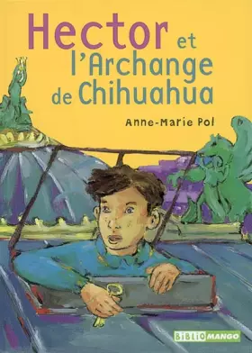 Couverture du produit · Hector et l'Archange du Chihuahua