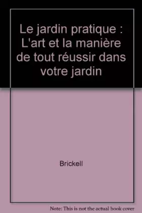 Couverture du produit · Le jardin pratique : L'art et la manière de tout réussir dans votre jardin