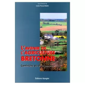 Couverture du produit · L'Avenir de l'agriculture bretonne. Continuité ou changement