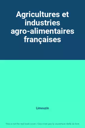 Couverture du produit · Agricultures et industries agro-alimentaires françaises