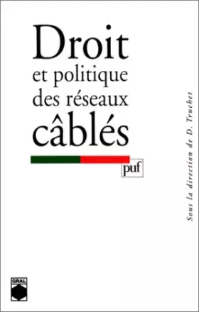 Couverture du produit · Droit et politique des réseaux câblés