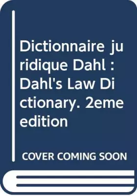 Couverture du produit · Dictionnaire juridique Dahl : Dahl's Law Dictionary. 2ème édition
