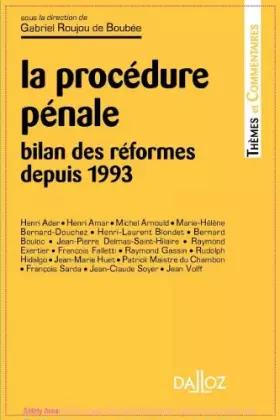 Couverture du produit · La Procédure pénale. Bilan des réformes depuis 1993 - 1ère éd.: Bilan des réformes depuis 1993