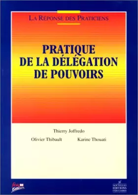 Couverture du produit · Pratique de la délégation de pouvoirs