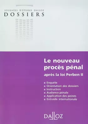 Couverture du produit · Le nouveau procès pénal après la loi Perben