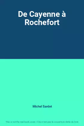 Couverture du produit · De Cayenne à Rochefort