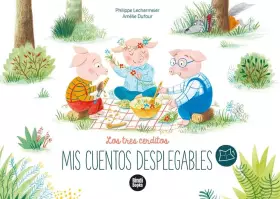Couverture du produit · Los Tres Cerditos: ¡Despliega las páginas y adéntrate en el corazón del cuento! (Mis cuentos desplegables)